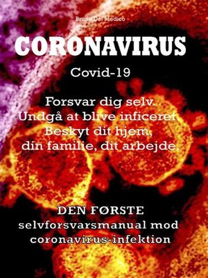 cover image of Coronavirus Covim-19. Forsvar dig selv. Undgå at blive inficeret. Beskyt dit hjem, din familie, dit arbejde.